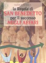 La Regola di San Benedetto Per Il Successo Negli Affari