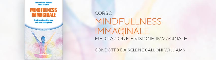 Mindfullness-Immaginale-Selene-Calloni-Williams-big.jpg Mindfullness-Immaginale-Selene-Calloni-Williams-big.jpg