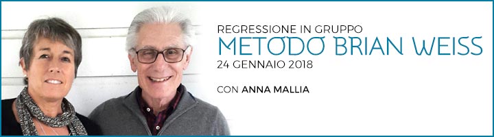 Metodo Brian Weiss con Anna Mallia - Regressione in Gruppo - 24 Gennaio 2018 Metodo Brian Weiss con Anna Mallia - Regressione in Gruppo - 24 Gennaio 2018