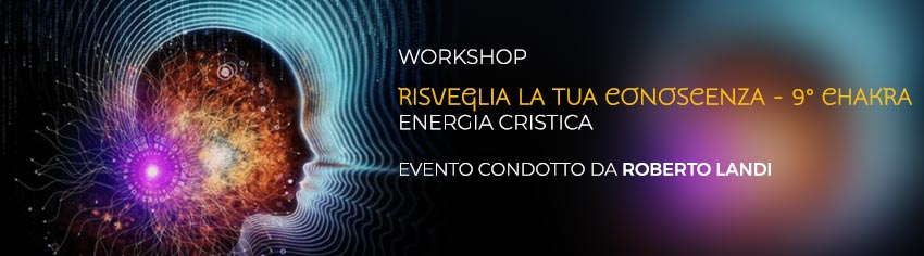 Risveglia La Conoscenza Del 9 Chakra Energia Cristica Roberto Landi Eventi Esoterici A Roma Libreria Esoterica Harmonia Mundi