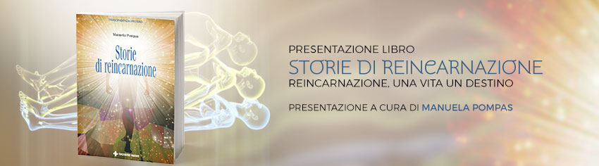 storie-di-reincarnazione-manuela-pompas-big.jpg storie-di-reincarnazione-manuela-pompas-big.jpg