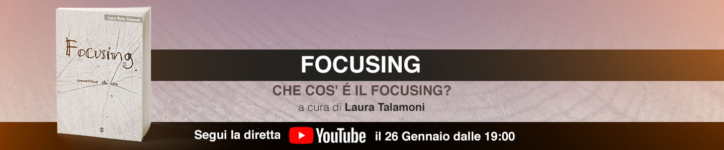 FOCUSING-CHE-COSA-E-IL-FOCUSING-Laura-Talamoni-banner-big.jpg