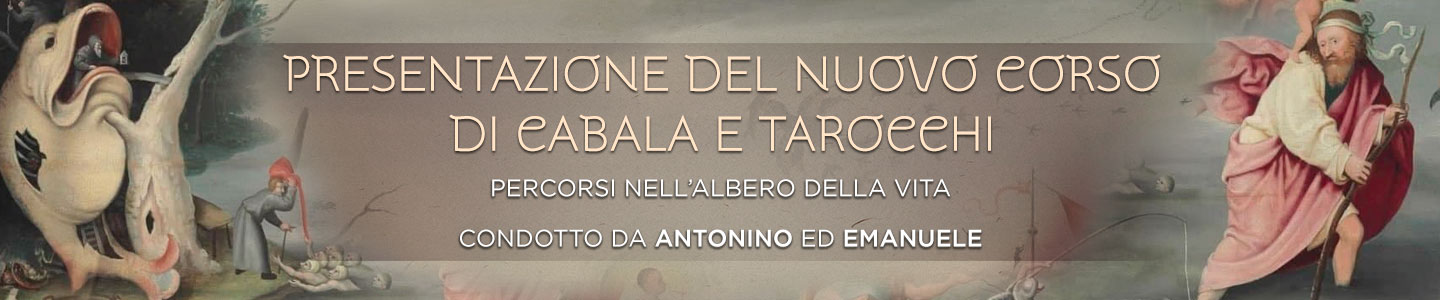 PRESENTAZIONE2_DEL_NUOVO_CORSO_DI_CABALA_E_TAROCCHI_banner_big.jpg