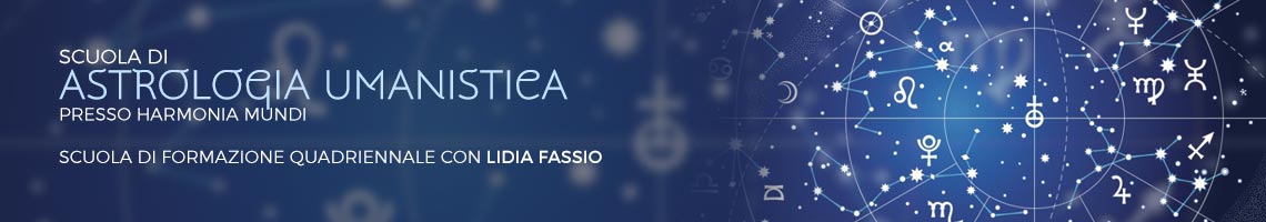 Scuola di Astrologia Umanistica condotta da Lidia Fassio - Harmonia Mundi Scuola di Astrologia Umanistica condotta da Lidia Fassio - Harmonia Mundi