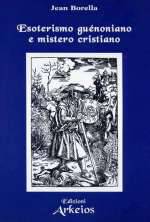 Esoterismo Guénoniano e Mistero Cristiano