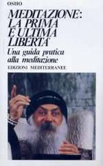 Meditazione: La Prima E Ultima Liberta'