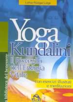 Yoga Kundalini Il Risveglio Dell'Energia Vitale