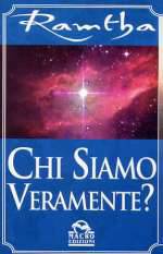 Chi Siamo Veramente?