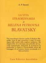 La Vita Straordinaria di Helena Petrovna Blavatsky