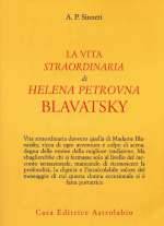 La Vita Straordinaria di Helena Petrovna Blavatsky