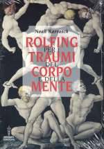 Rolfing per i Traumi del Corpo e della Mente