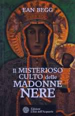 Il Misterioso Culto delle Madonne Nere