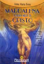 Maddalena l'Altra Metà di Cristo