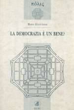 La Democrazia E' Un Bene?