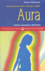 Iniziazione Alla Lettura Dell'Aura