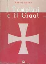 I Templari E Il Graal