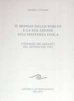 Il Mondo Dello Spirito e La Sua Azione Sull'Esistenza Fisica