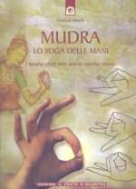 Mudra - Lo Yoga Delle Mani