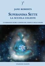 Superanima Sette - La Scuola Celeste