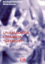 Una Malattia chiamata "Genitori"