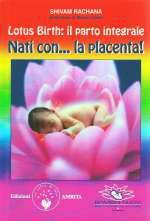 Lotus Birth: Il Parto Integrale