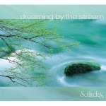 Dreaming by the stream CD