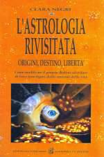 L'Astrologia Rivisitata Origini, Destino Libertà