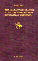 Vera Relazione Sulla Vita e i Fatti Di Giovanni Pico Conte Della Mirandola