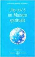 Che Cos'è Un Maestro Spirituale