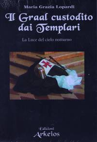 Il Graal Custodito Dai Templari