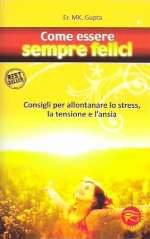 Come Essere Sempre Felici