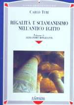 Regalità e Sciamanesimo Nell'Antico Egitto