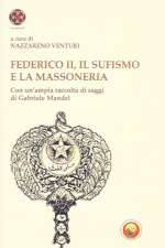 Federico II Il Sufismo e La Massoneria