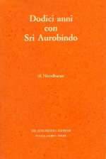 Dodici Anni Con Sri Aurobindo