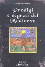 Prodigi e Segreti del Medioevo