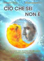 Ciò Che Sei Non E'