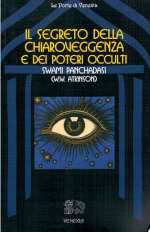 Il Segreto della Chiaroveggenza e dei Poteri Occulti