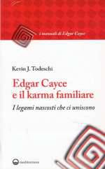 Edgar Cayce e il Karma Familiare