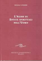 L'Agire Di Entità Spirituali Nell'Uomo