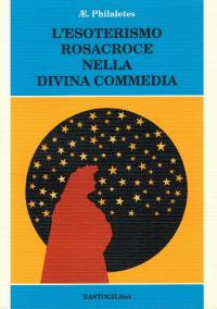 L'Esoterismo RosaCroce Nella Divina Commedia