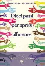 Dieci Passi per Aprirsi all'Amore