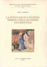La Porta Magica di Roma Simbolo dell'Alchimia Occidentale