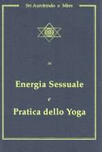 Energia Sessuale e Pratica dello Yoga