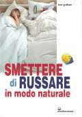 Smettere di Russare in Modo Naturale