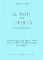 Il Mito della Libertà e la Via della Meditazione