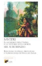 Savitri La Scoperta dell'Anima e la Vittoria sulla Morte