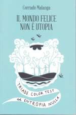 Il Mondo Felice non è Utopia