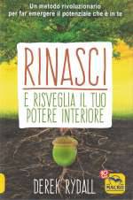 Rinasci e Risveglia il Tuo Potere Interiore