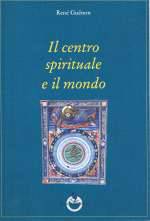Il Centro Spirituale e il Mondo