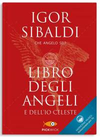 Edizioni-Pickwick-libro-degli-Angeli-e-dell-io-celeste-Igor-Sibaldi-Harmonia-Mundi.jpg